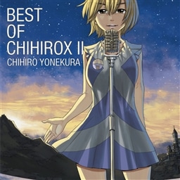BEST OF CHIHIROX UyʏՁz